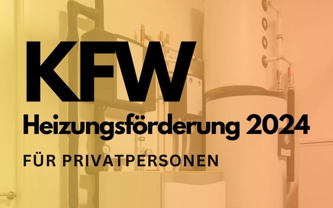 KFW Heizungsförderung 2024 – für Privatpersonen